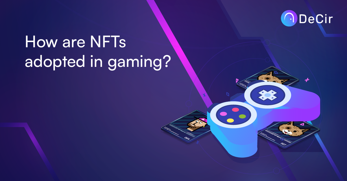 How NFTs are Transforming the Traditional Gaming Industry