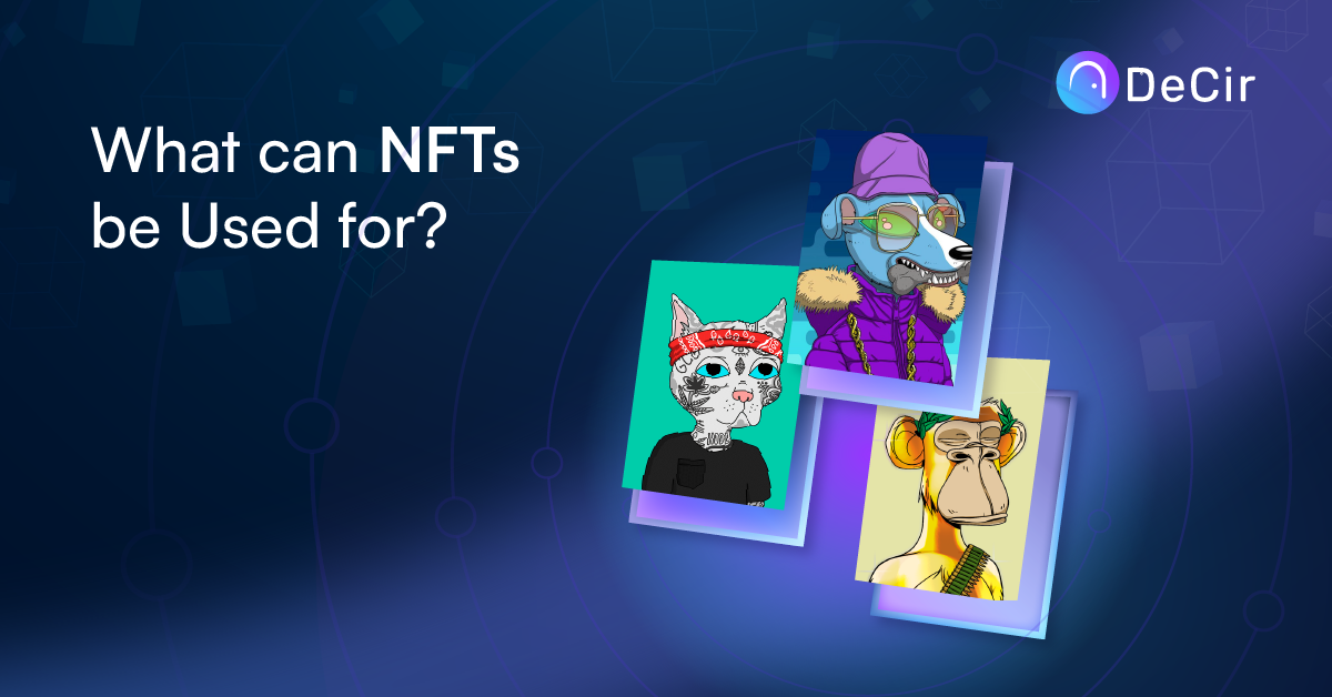 What can NFTs be used for