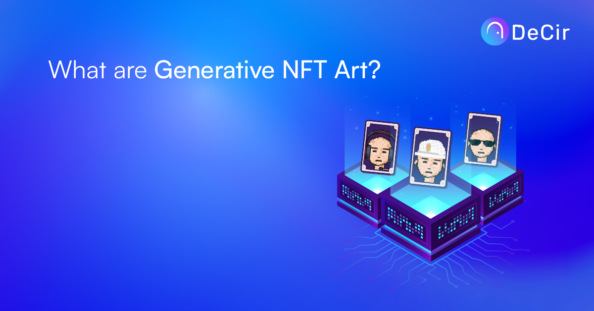 What are Generative NFT Art?