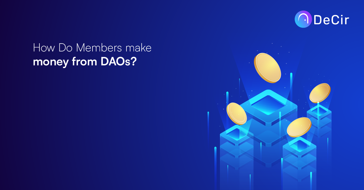 How do Members make money from DAO?