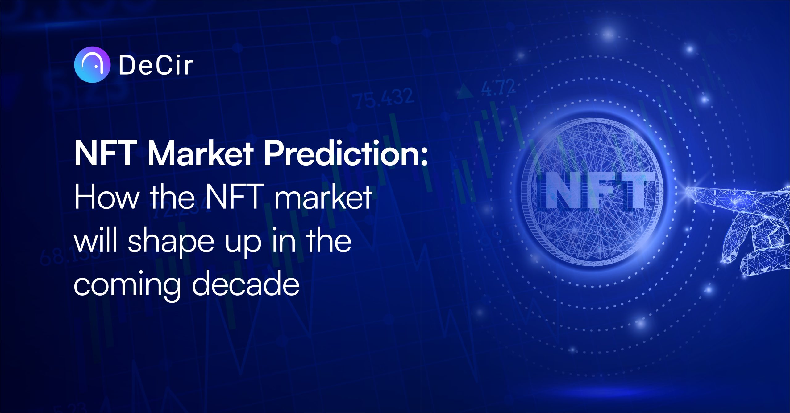 NFT Market Prediction: How the NFT market will shape up in the coming decade