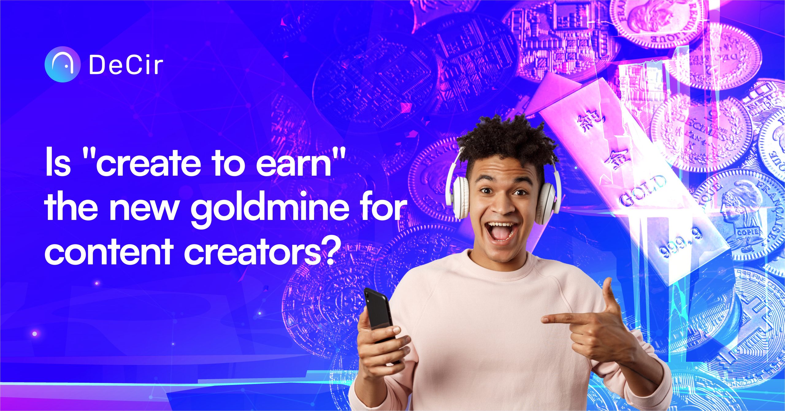 Is Create to Earn the new goldmine for global creators