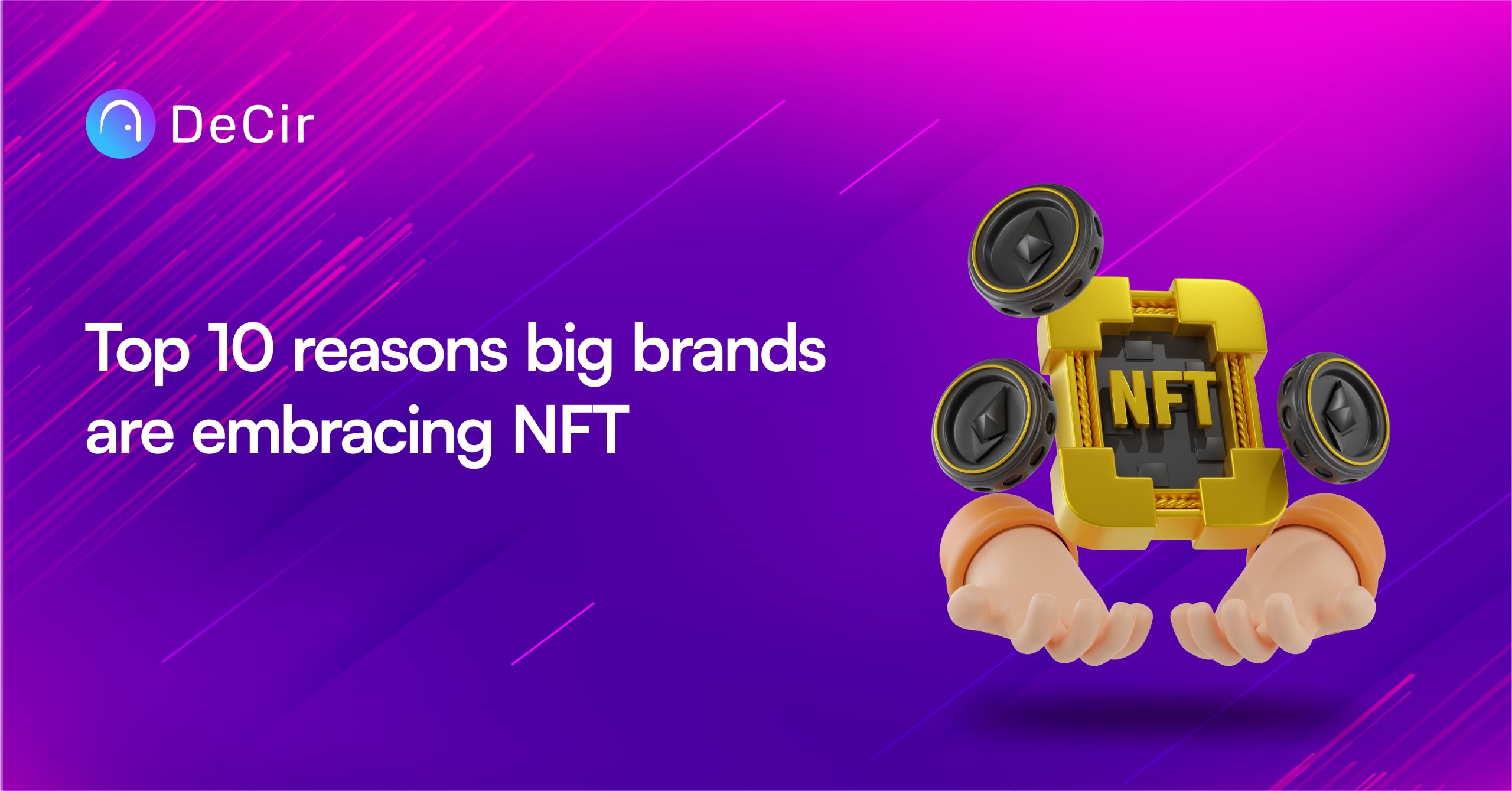 Top 10 reasons big brands are embracing NFT