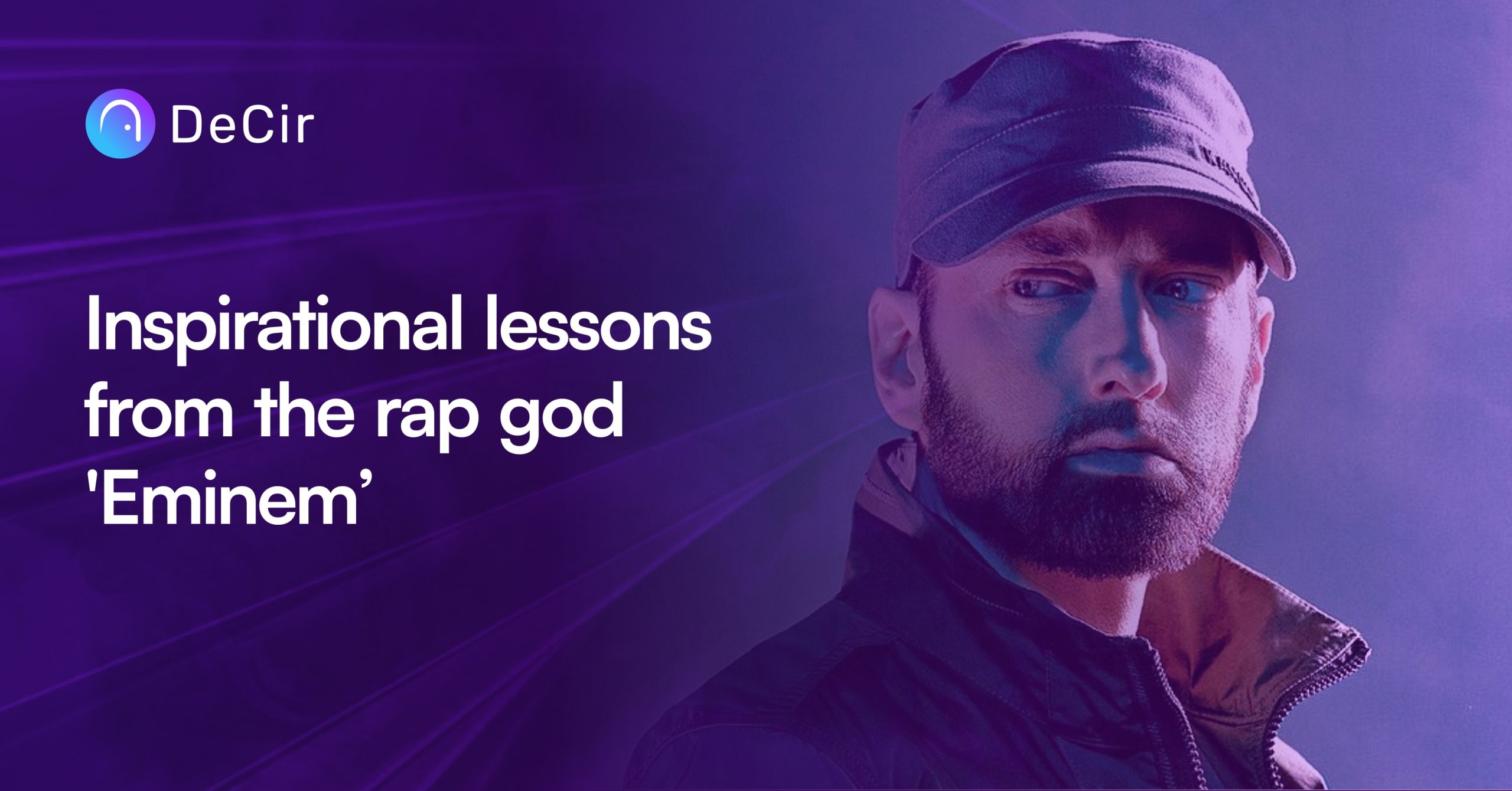 Inspirational Lessons for creators from the Rap god Eminem